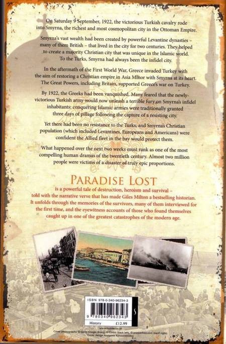 Paradise Lost: Smyrna, 1922. The Destruction of Islam's City of Tolerance. - Giles Milton Paradise Lost Scan10057a