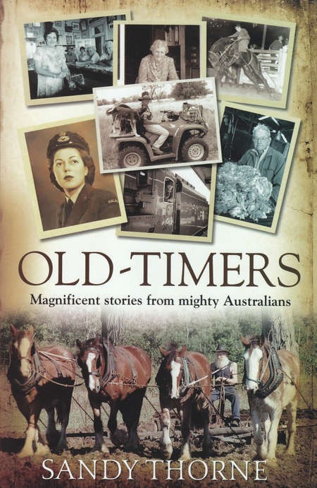 Old-Timers: Magnificent stories from mighty Australians 