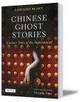 Chinese Ghost Stories: Curious Tales of the Supernatural 