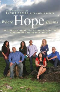 Where Hope Begins: One Family's Journey Out of Tragedy-and the Reporter Who Helped Them Make It - n117275944962651_8313