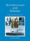 Vol 3. Australians and Greeks. The Later Years. 